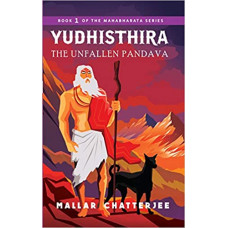 Yudhisthira: The Unfallen Pandava